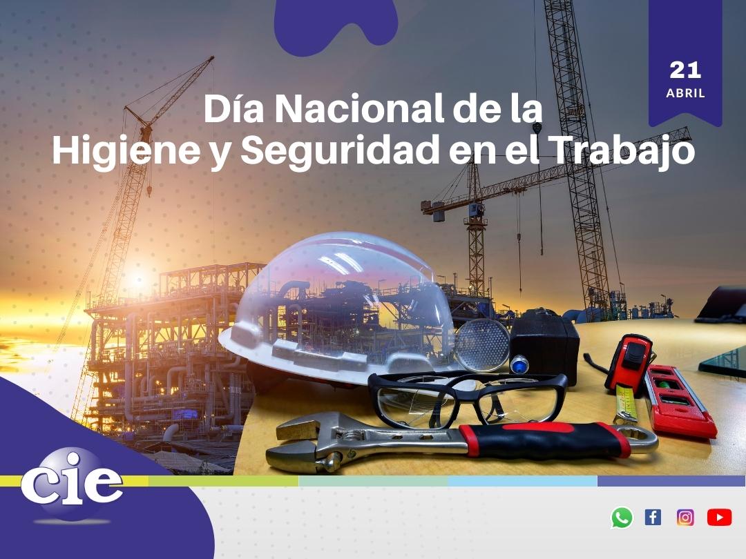 21 de abril: Día Nacional de la Higiene y Seguridad en el Trabajo - Cie
