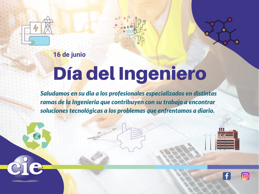 16 de junio Día del Ingeniero Cie